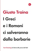 Cover: I Greci e i Romani ci salveranno dalla barbarie - I Robinson. Fact Checking;Laterza
