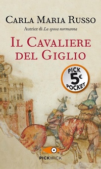 Abbildung von: Il cavaliere del Giglio - Piemme pocket;Piemme