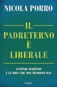Abbildung von: Il padreterno è liberale. Antonio Martino e le idee che non muoiono mai - Saggi PM;Piemme