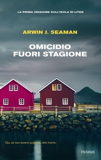 Abbildung von: Omicidio fuori stagione. La prima indagine sull'isola di Liten - Thriller;Piemme