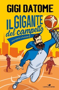 Abbildung von: Il gigante del campetto. Una storia a fumetti - One shot;Piemme