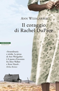 Abbildung von: Il coraggio di Rachel DuPree - I narratori delle tavole;Neri Pozza