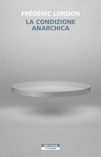 Abbildung von: La condizione anarchica - I colibrì;Neri Pozza