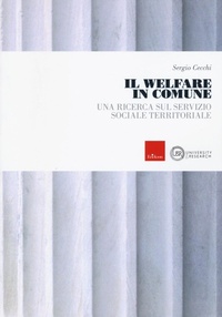 Abbildung von: Il welfare in comune. Una ricerca sul servizio sociale territoriale - University & research;Erickson