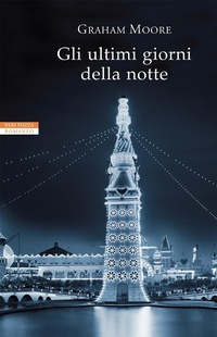 Abbildung von: Gli ultimi giorni della notte - I narratori delle tavole;Neri Pozza