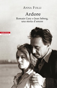 Abbildung von: Ardore. Romain Gary e Jean Seberg, una storia d'amore - I narratori delle tavole;Neri Pozza
