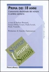 Abbildung von: Prima dei 18 anni. L'autonomia decisionale del minore in ambito sanitario - Scienze umane e sanità;Franco Angeli