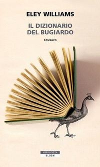 Abbildung von: Il dizionario del bugiardo - Bloom;Neri Pozza