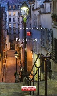 Abbildung von: Parigi magica - Piccola biblioteca Neri Pozza;Neri Pozza
