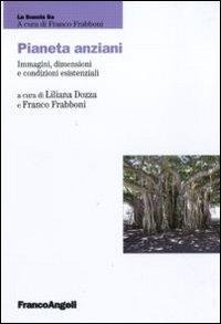 Abbildung von: Pianeta anziani. Immagini, dimensioni e condizioni esistenziali - La scuola se;Franco Angeli