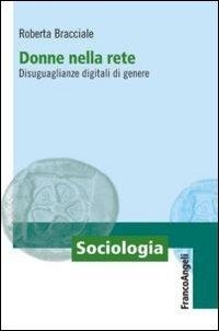 Abbildung von: Donne nella rete. Disuguaglianze digitali di genere - Sociologia;Franco Angeli