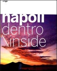 Abbildung von: Napoli dentro. Ediz. italiana e inglese - Storia e civiltà;artem
