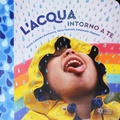 Cover: L' acqua intorno a te. Il mondo intorno a te - Il mondo intorno a te;Franco Cosimo Panini