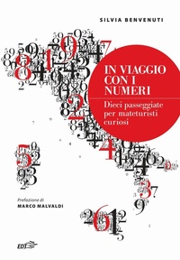 Abbildung von: In viaggio con i numeri. Dieci passeggiate per mateturisti curiosi - Piccola biblioteca di Ulisse;EDT