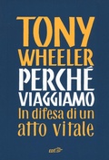 Cover: Perch&eacute; viaggiamo. In difesa di un atto vitale - Piccola biblioteca di Ulisse;EDT