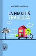 Cover: La mia citt&agrave; trasloca - Narrativa;EDT-Giralangolo