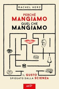 Abbildung von: Perché mangiamo quel che mangiamo. Il gusto spiegato dalla scienza - Altatemperatura;EDT