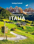 Cover: Camminare in Italia. 60 escursioni da non perdere - Guide attivit&agrave;;Lonely Planet Italia