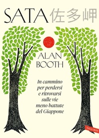 Abbildung von: Sata. In cammino per perdersi e ritrovarsi sulle vie meno battute del Giappone - Vallardi A.