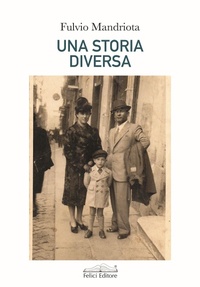 Abbildung von: Una storia diversa - Memorie;Felici
