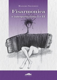 Abbildung von: Fisarmonica e interpretazione I e II - Ance libere;Felici