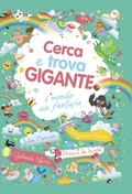 Cover: Il mondo della fantasia. Cerca e trova gigante - Libri illustrati;IdeeAli