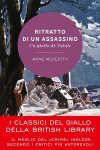 Abbildung von: Ritratto di un assassino. Un giallo di Natale - I classici del giallo della British Library;Vallardi A.