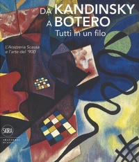 Abbildung von: Da Kandinsky a Botero. Tutti in un filo. L'arazzeria Scassa e l'arte del '900 - Skira