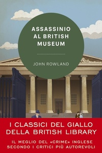 Abbildung von: Assassinio al British Museum - I classici del giallo della British Library;Vallardi A.