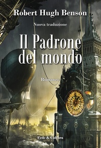 Abbildung von: Il padrone del mondo - Letteraria;Fede & Cultura