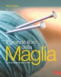 Cover: Il grande libro della maglia. Tutte le tecniche step by step - Vallardi A.
