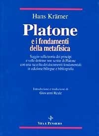 Abbildung von: Platone e i fondamenti della metafisica. Saggio sulla teoria dei principi e sulle dottrine non scritte di Platone - Temi metafisici e problemi del pensiero antico;Vita e Pensiero