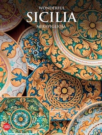 Abbildung von: Wonderful Sicilia meravigliosa - Musei e luoghi artistici;Skira