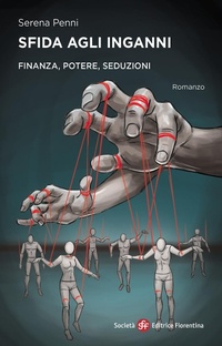 Abbildung von: Sfida agli inganni. Finanza, potere, seduzione - Narrativa;Società Editrice Fiorentina