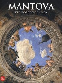 Abbildung von: Mantova. Splendore dei Gonzaga - Guide;Skira