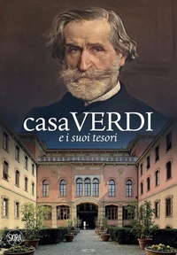 Abbildung von: Casa Verdi e i suoi tesori - Guide;Skira