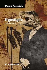 Abbildung von: Il gattiglio e altri mostri - Grandi tascabili;Il Maestrale