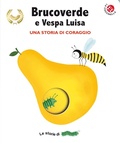 Cover: Brucoverde e Vespa Luisa. Una storia di coraggio. Le storie di Brucoverde - La Coccinella