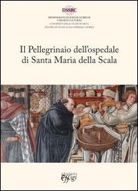 Abbildung von: Il pellegrinaio dell'ospedale di Santa Maria della Scala - C&P Adver Effigi