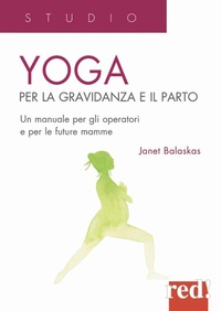 Abbildung von: Yoga per la gravidanza e il parto. Un manuale per gli operatori e le future mamme - Studio;Red Edizioni