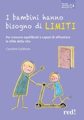 Cover: I bambini hanno bisogno di limiti. Per crescere equilibrati e capaci di affrontare le sfide della vita - Piccoli grandi manuali;Red Edizioni