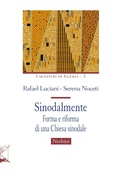 Cover: Sinodalmente. Forma e riforma di una Chiesa sinodale - I sentieri di Egeria;Nerbini
