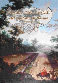 Abbildung von: Cascine, ville e castelli del contado di Torino - Edizioni del Faro