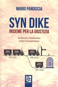 Abbildung von: Syn Dike. Insieme per la giustizia. Sindacati e sindacalisti, lotte e compromessi - Delta 3
