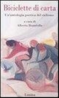 Abbildung von: Biciclette di carta. Un'antologia poetica del ciclismo - Storie e miti;Limina