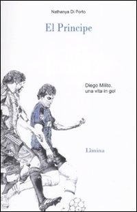 Abbildung von: El principe. Diego Milito - Storie e miti;Limina