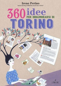 Abbildung von: 360 idee per innamorarsi di Torino - Guide Airone;L'Airone Editrice Roma