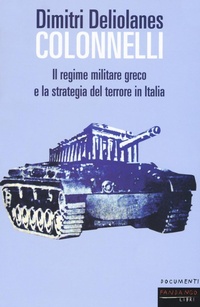 Abbildung von: Colonnelli. Il regime militare greco e la strategia del terrore in Italia - Documenti;Fandango Libri