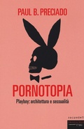 Abbildung von: Pornotopia. Playboy: architettura e sessualità - Documenti;Fandango Libri