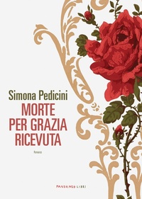 Abbildung von: Morte per grazia ricevuta - Fandango Libri